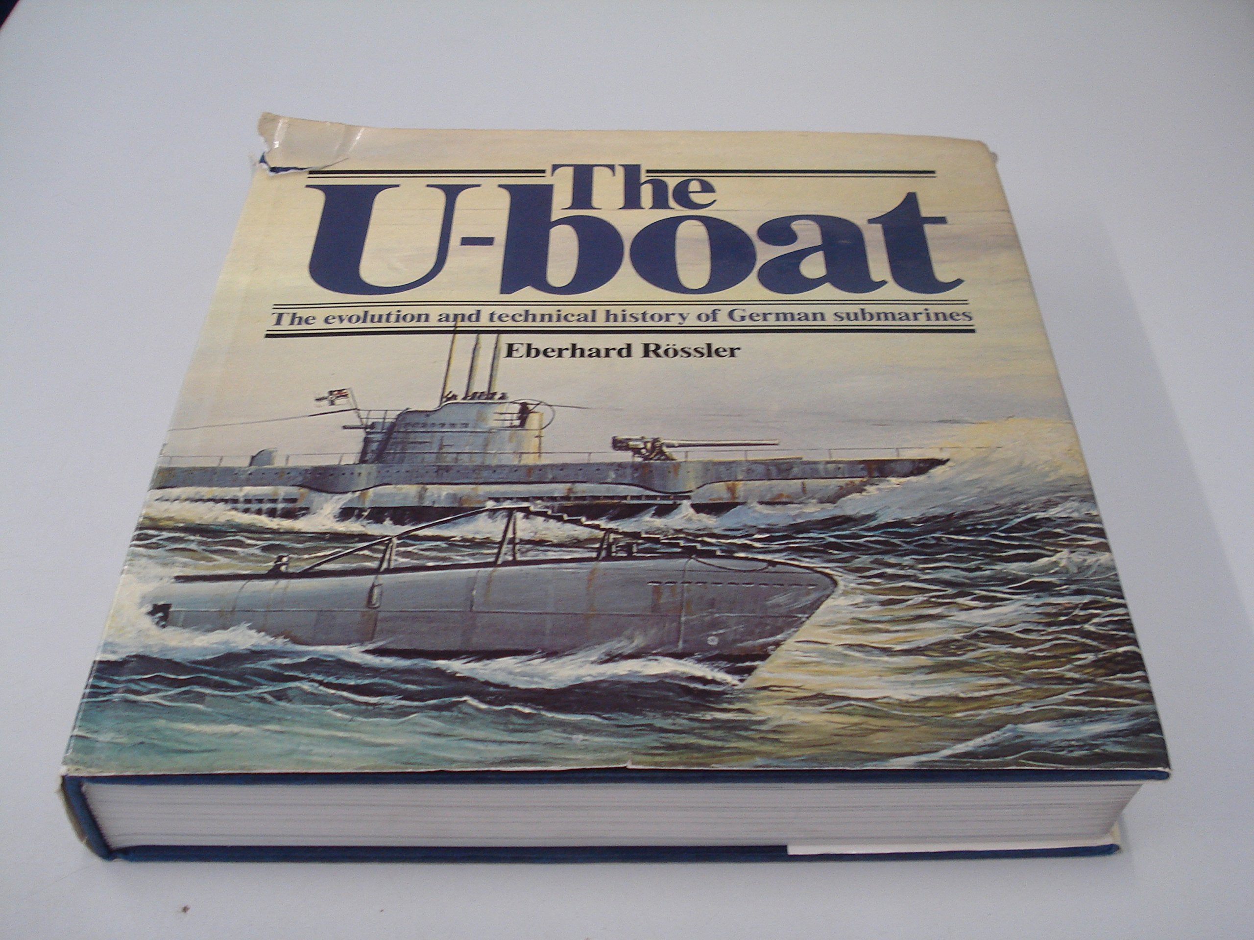 The U-boat: The Evolution and Technical History of German Submarines Social Sciences