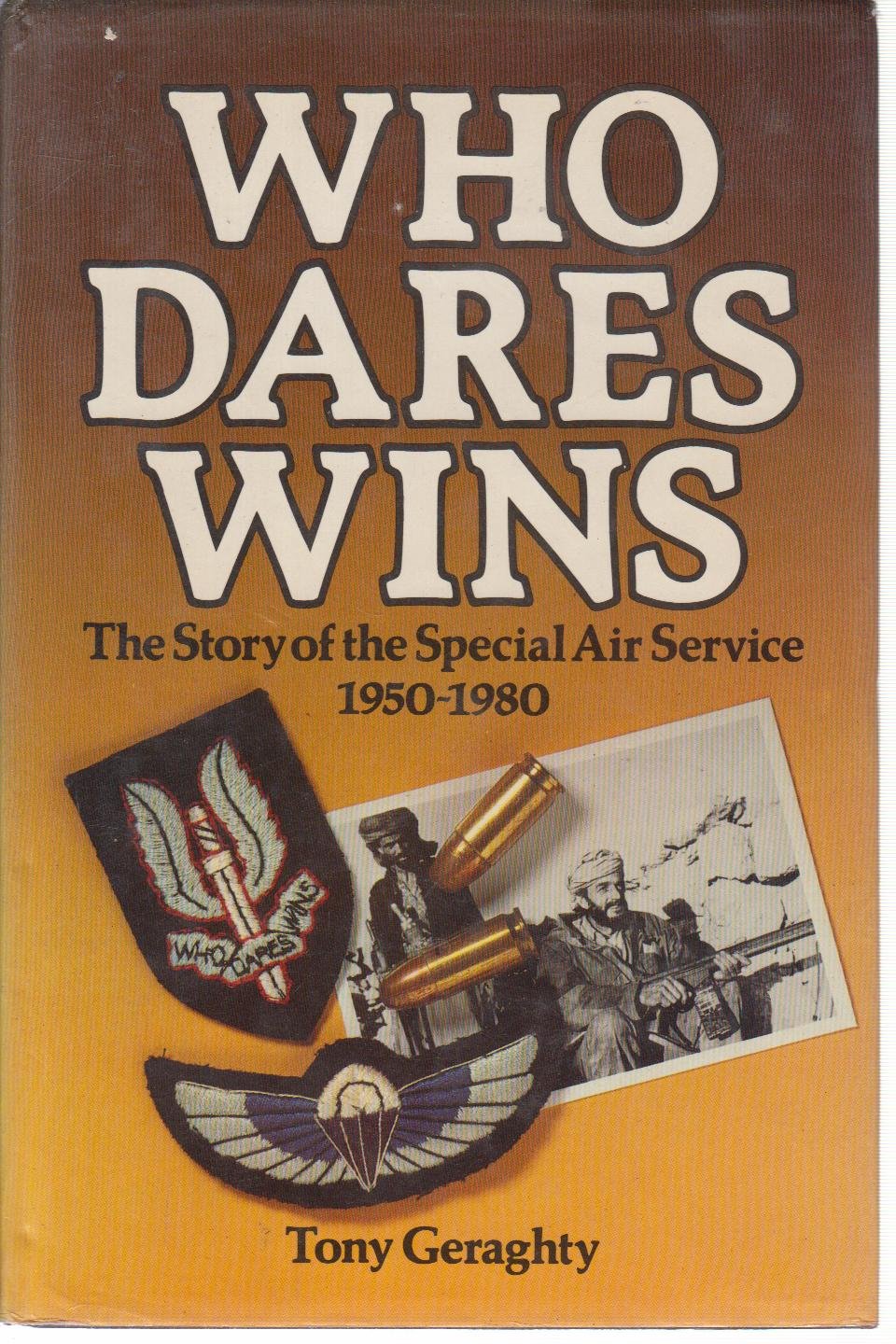 Who Dares Wins: History of the Special Air Service Books