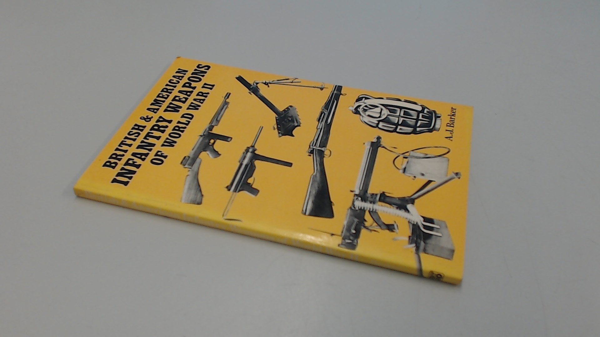 British and American Infantry Weapons of World War II book