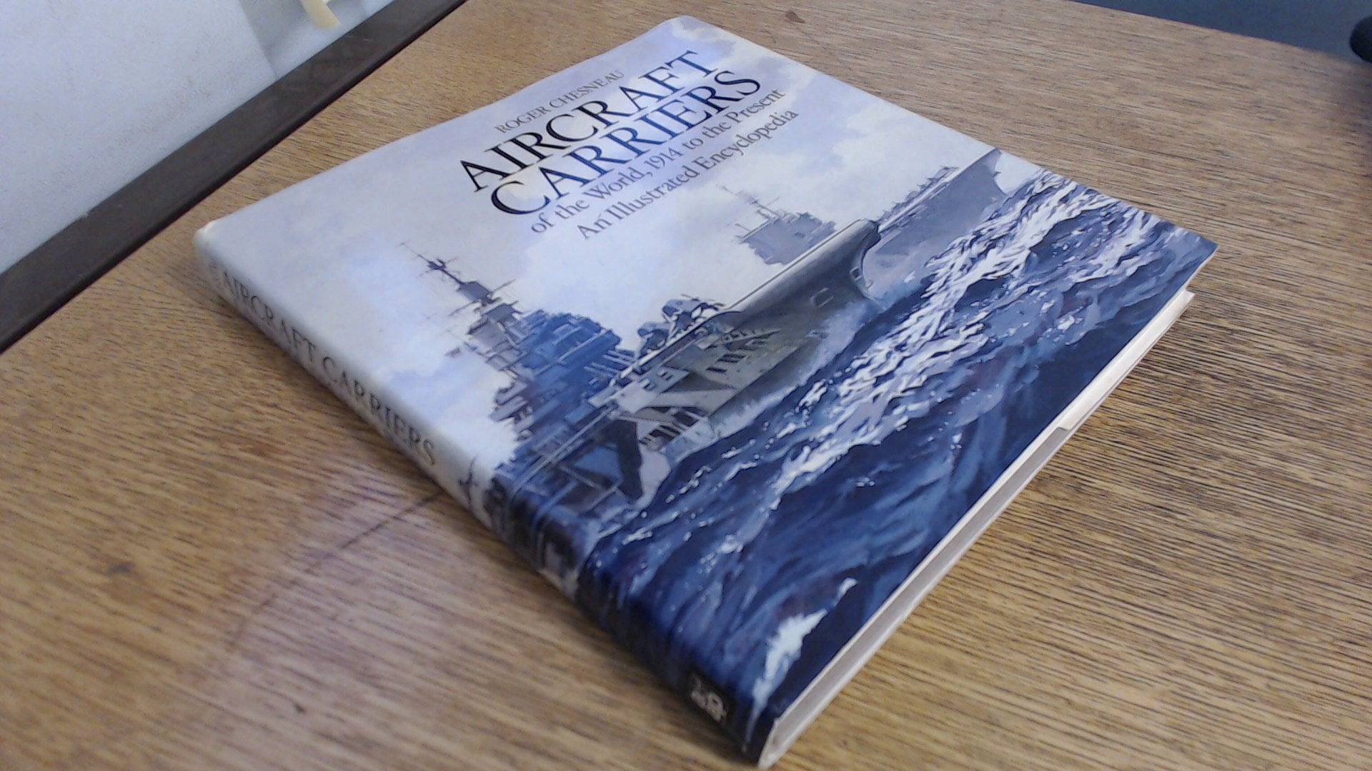 Aircraft Carriers of the World, 1914 to the Present: An Illustrated Encyclopaedia Social Sciences