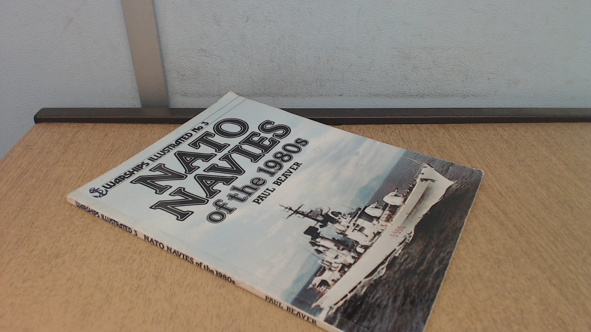 NATO Navies of the 1980s (Warships Illustrated, Band 3) Politics & History