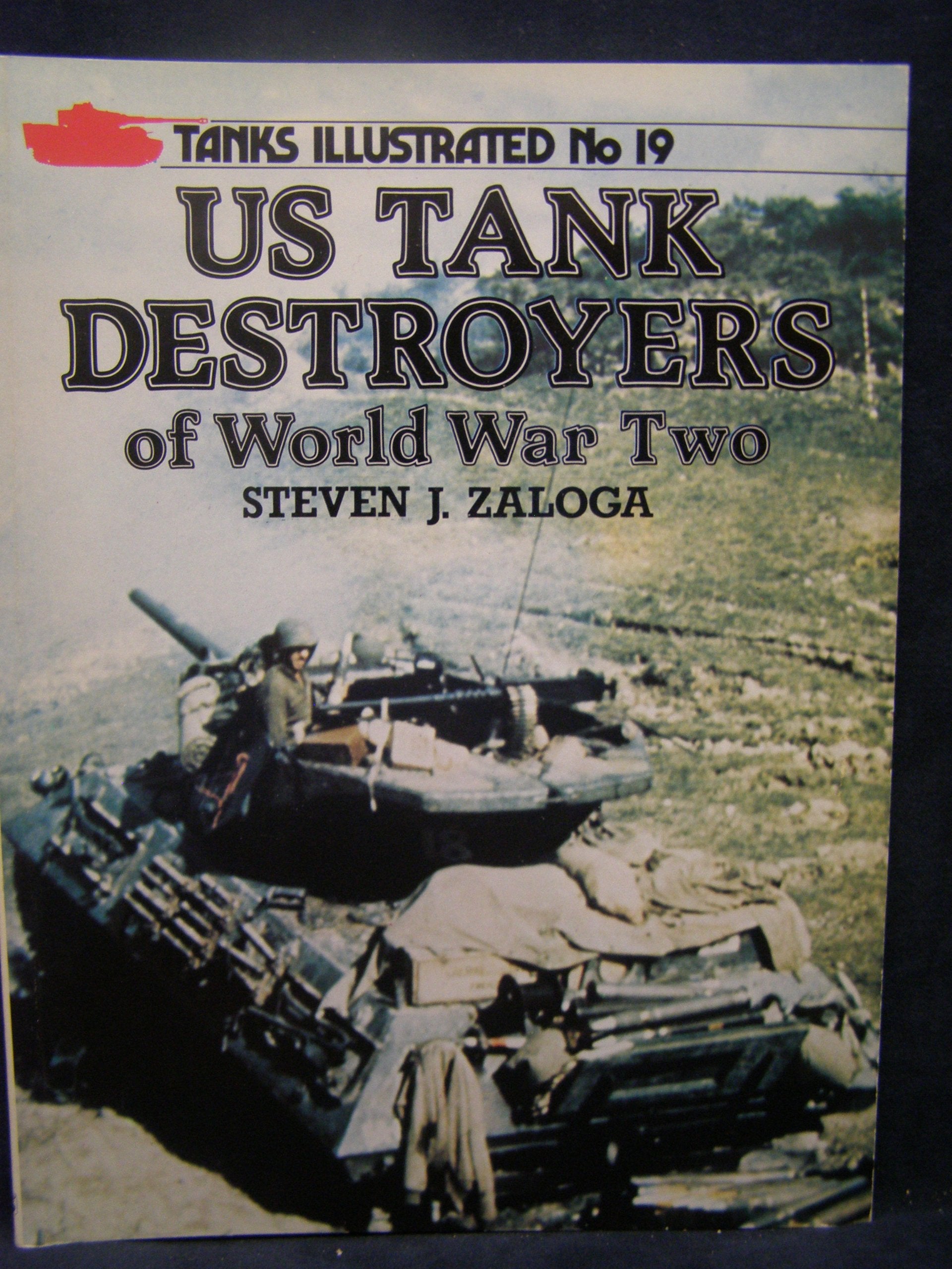 Us Tanks Destroyers of World War Two (Taks Illustrated, N0 19) Politics & History