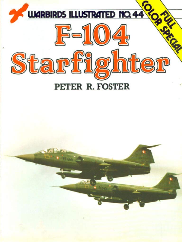 F-104 Starfighter (Warbirds Illustrated, Band 44) Social Sciences