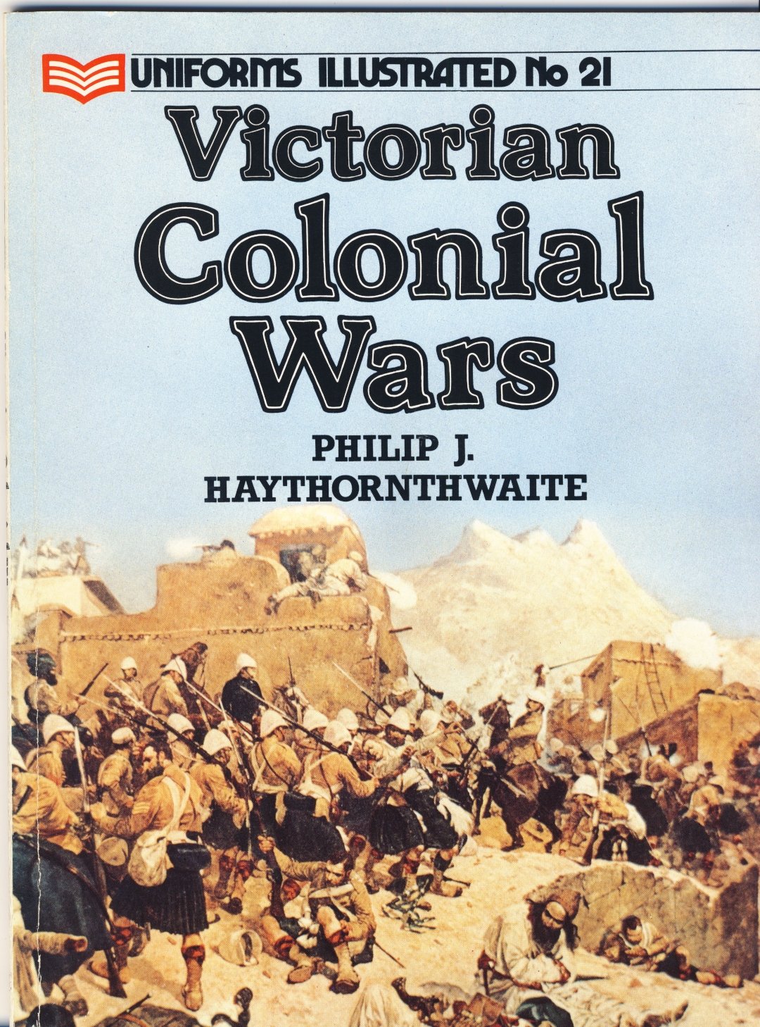 Uniforms of the Victorian Colonial Wars (Uniforms illustrated) Social Sciences