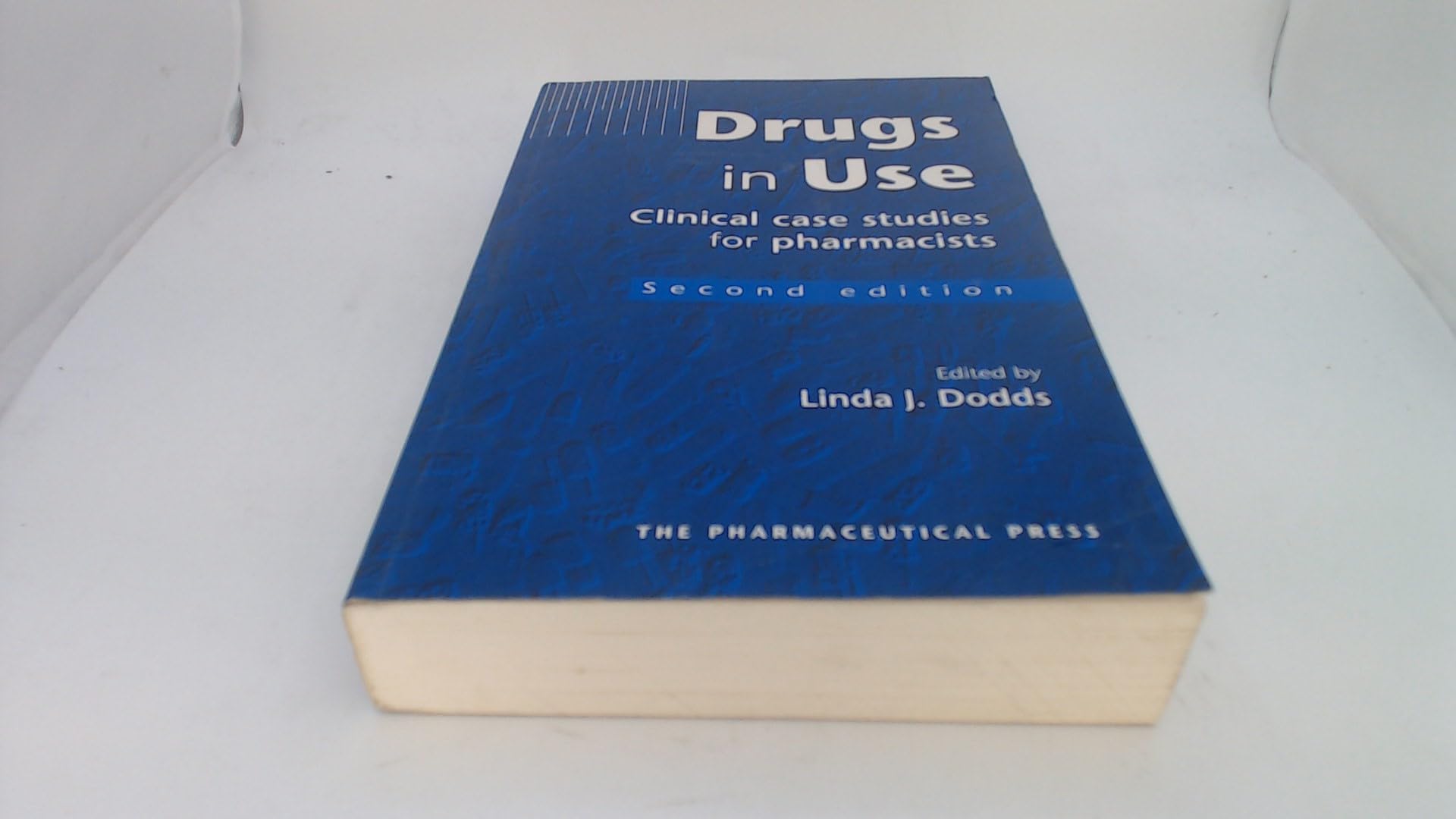 Drugs in Use: Clinical Case Studies for Pharmacists Medicine