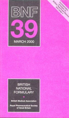 British National Formulary (British National Formulary, 39, Band 39) Medicine