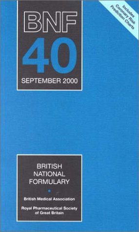 British National Formulary (BNF) 40 (British National Formulary, 40, Band 40) Medicine