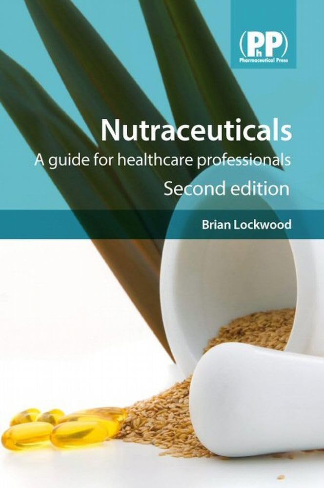 Nutraceuticals: A Guide for Healthcare Professionals book