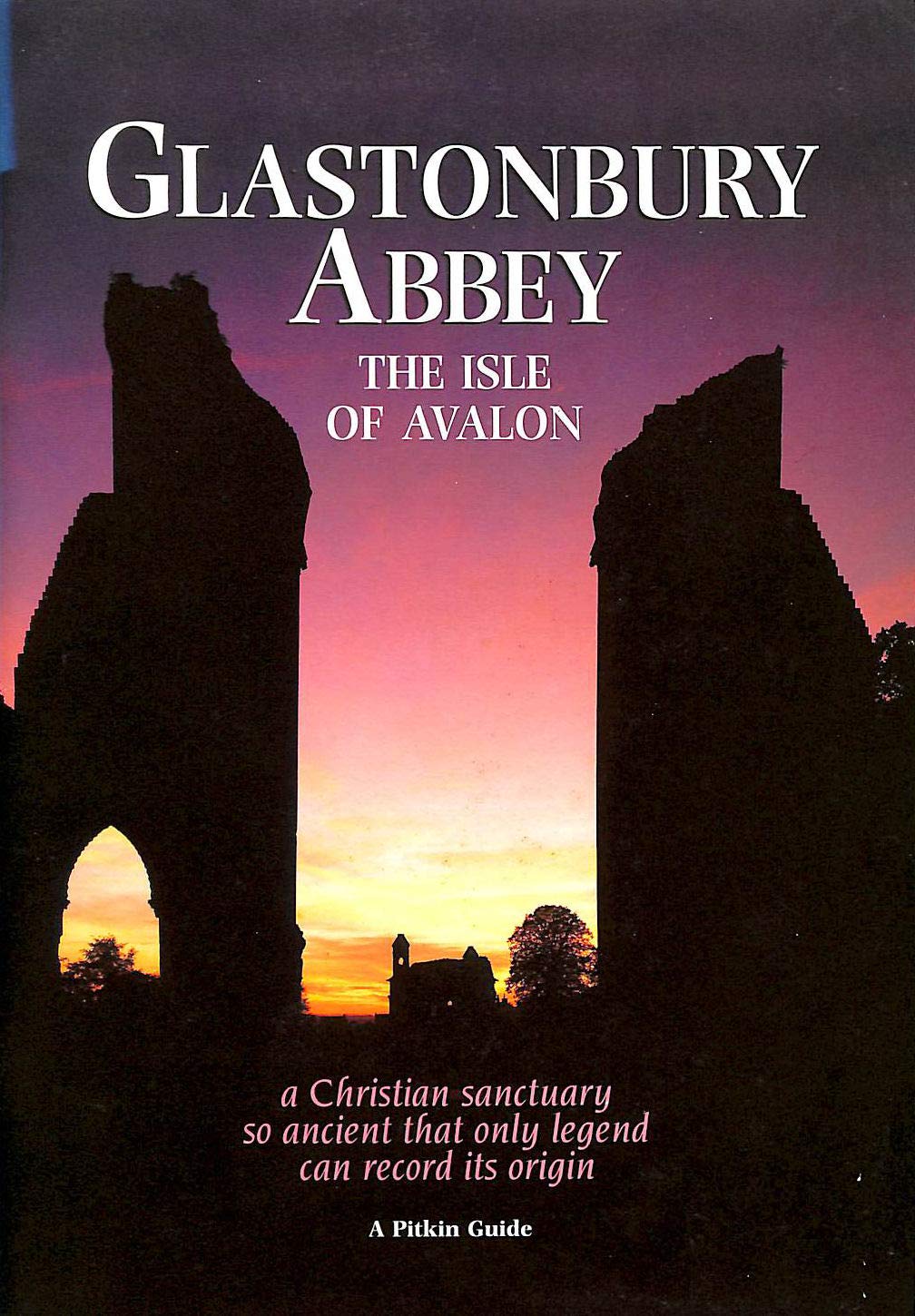 Glastonbury Abbey: The Isle of Avalon (Pitkin Guides) Architecture