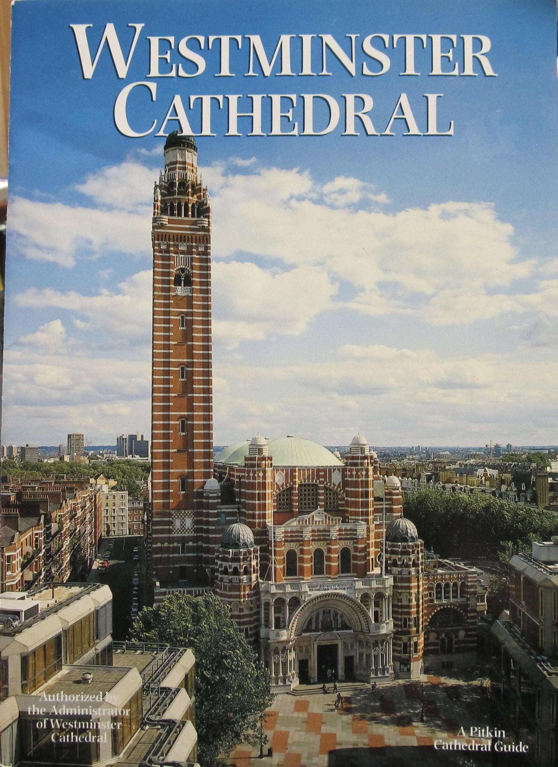 Westminster Cathedral: The Roman Catholic Metropolitan Cathedral of Westminster (A Pitkin cathedral guide) Books