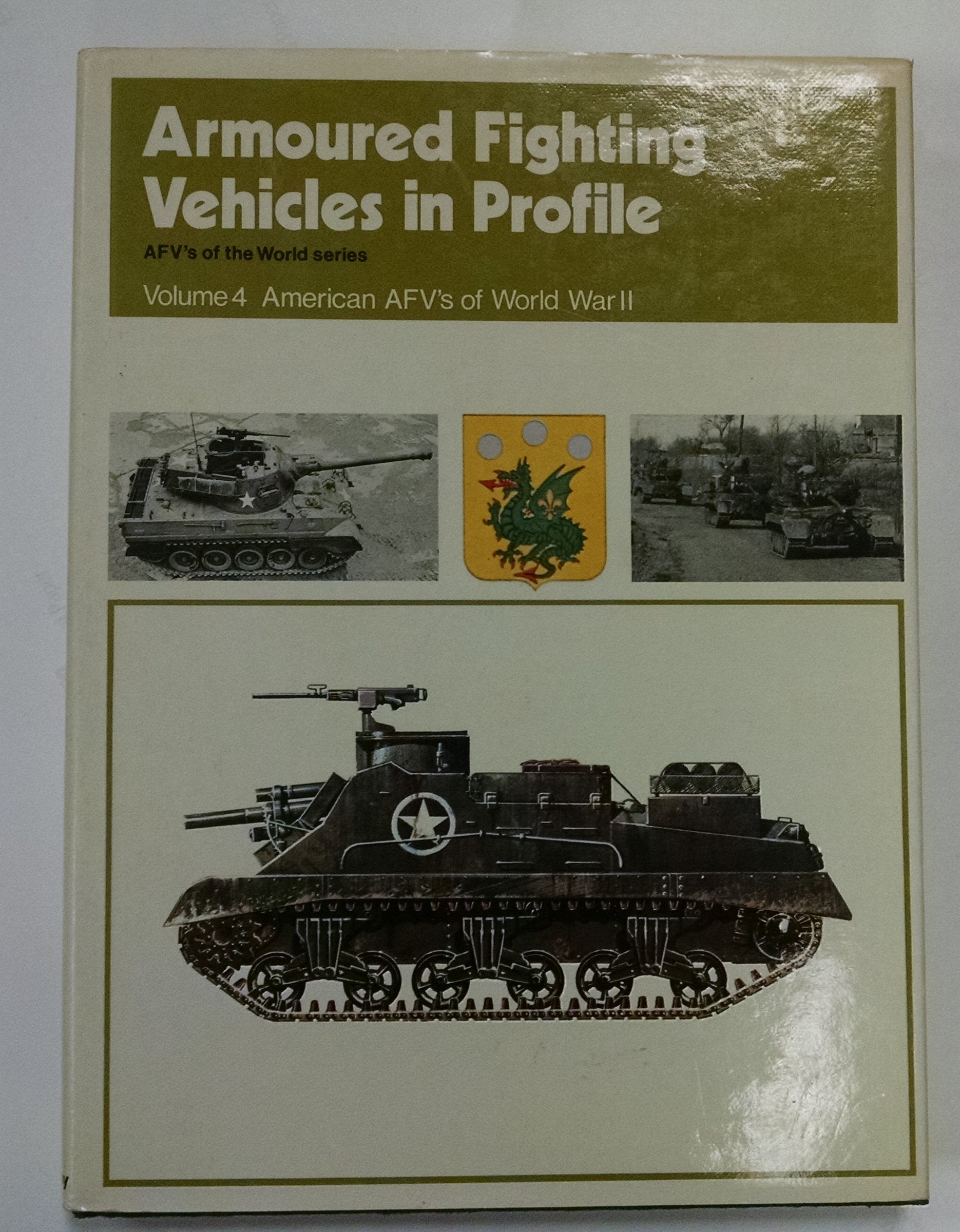 Armoured Fighting Vehicles of the World: American A.F.V.'s of World War Two v. 4 Books