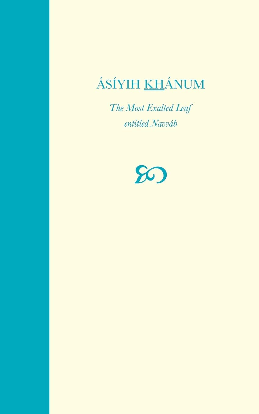 Asiyih Khanum, The Most Exalted Leaf, entitled Navvab Inspiring women