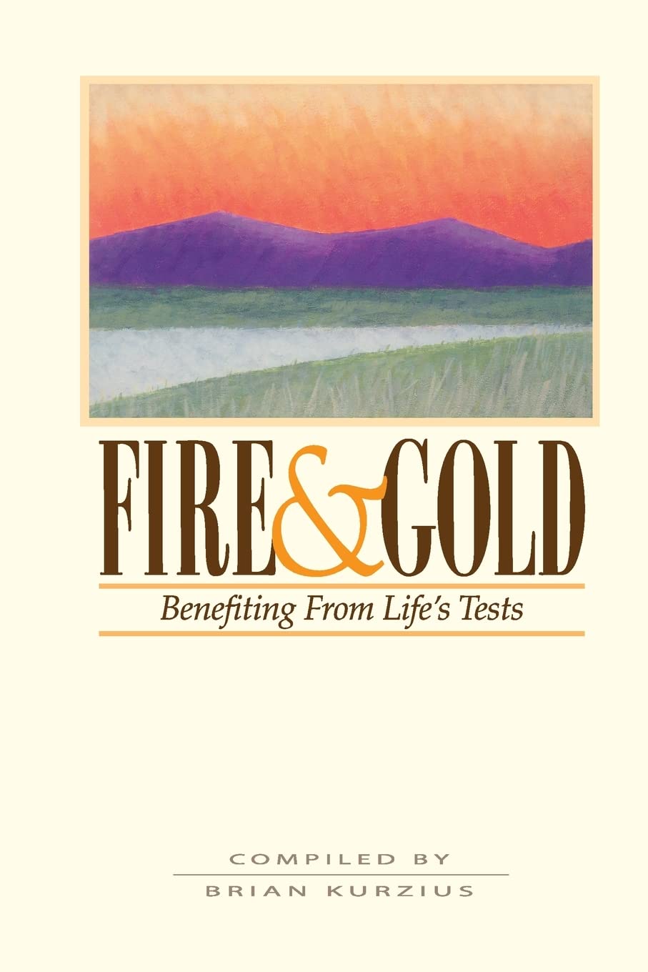 Fire and Gold: Benefitting from Life's Tests Religion & Esotericism