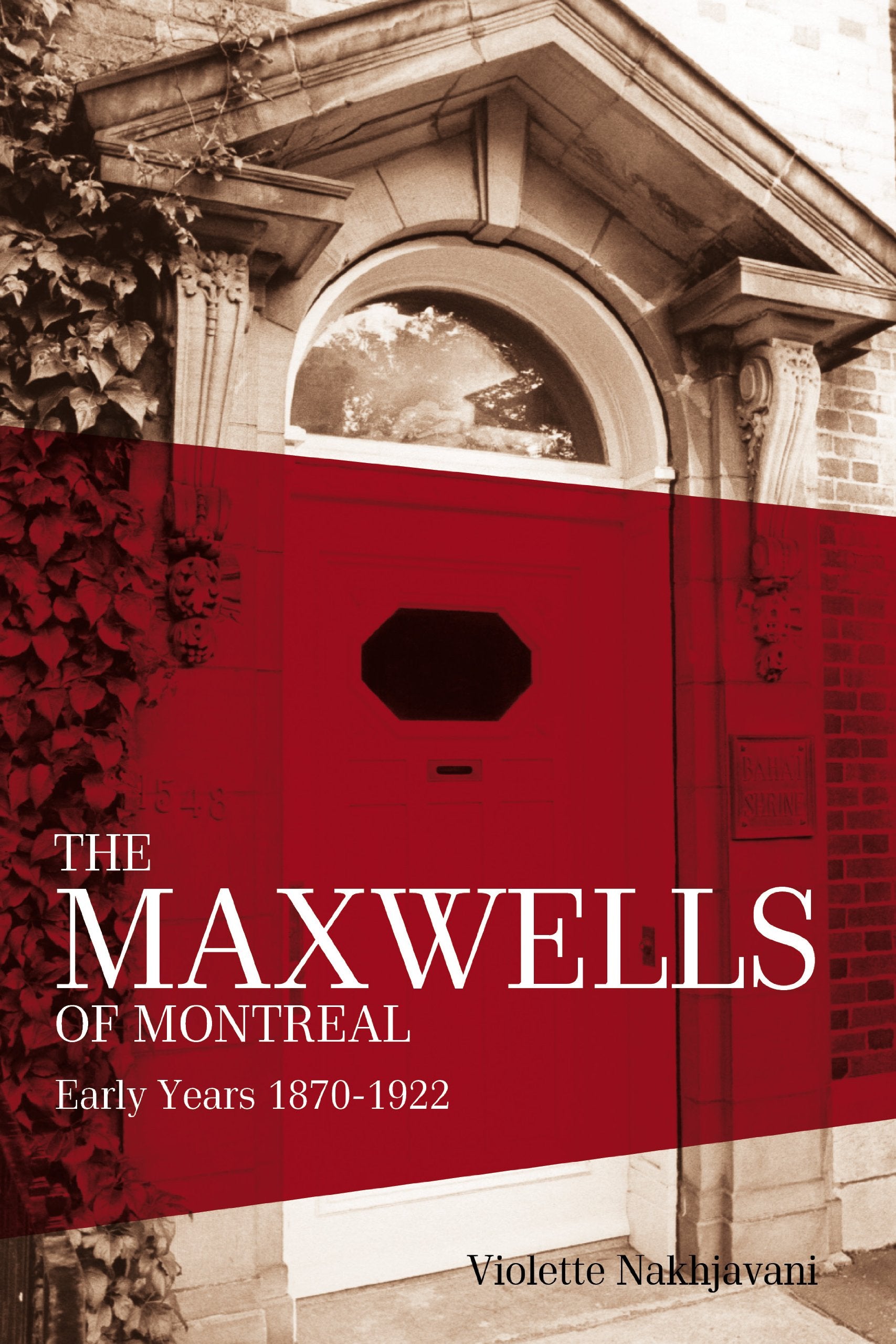 The Maxwells of Montreal: Early Years 1870-1922 Memories