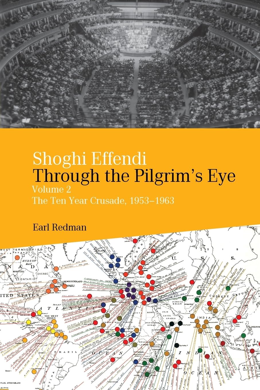 Shoghi Effendi Through the Pilgrim's Eye Vol.2 Politics & History