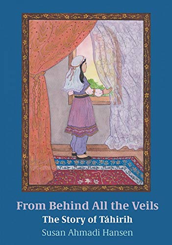 From Behind All The Veils: The story of Tahirih Children's books