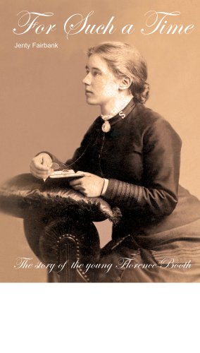 For Such a Time: The Story of the Young Florence Booth Memories