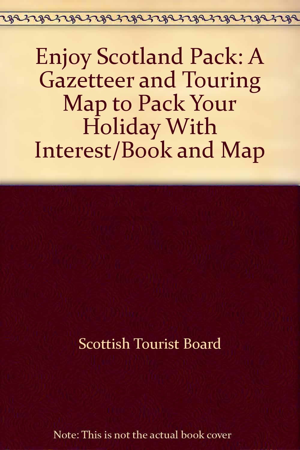 Enjoy Scotland Pack: A Gazetteer and Touring Map to Pack Your Holiday With Interest/Book and Map book