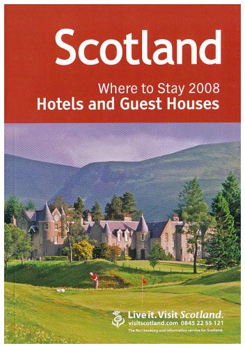 Scotland, Hotels and Guest Houses 2008: Where to Stay (Scotland: Where to Stay Hotels and Guest Houses) Leisure, Home & Garden