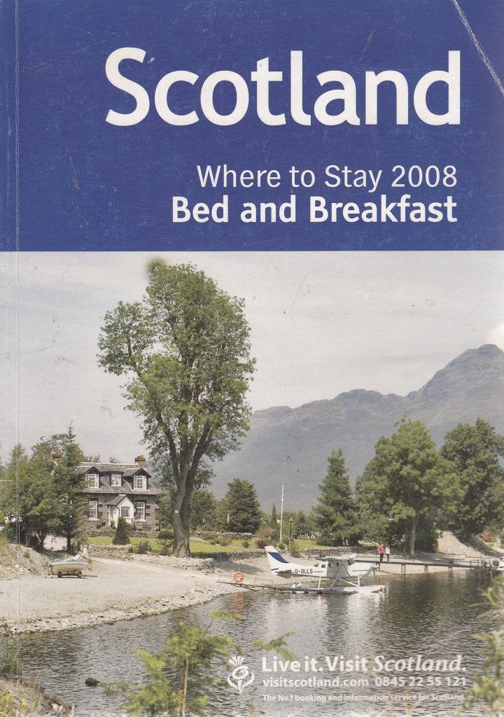 Scotland 2008: Where to Stay Bed and Breakfast (Scotland: Where to Stay Bed and Breakfast) Leisure, Home & Garden