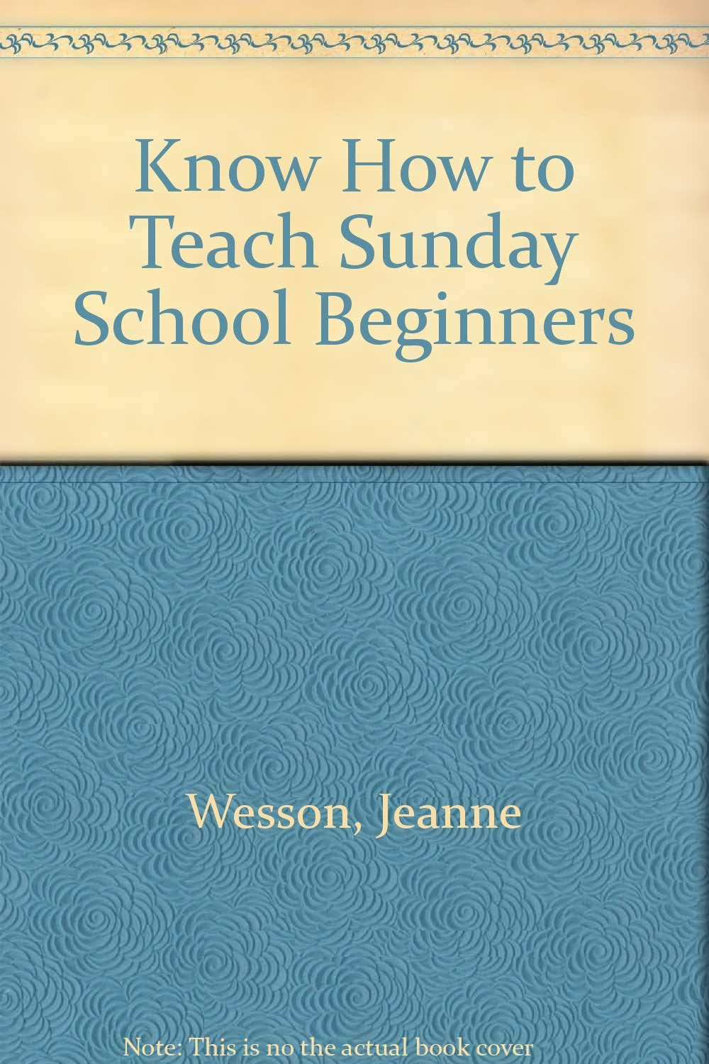 Know How to Teach Sunday School Beginners Books