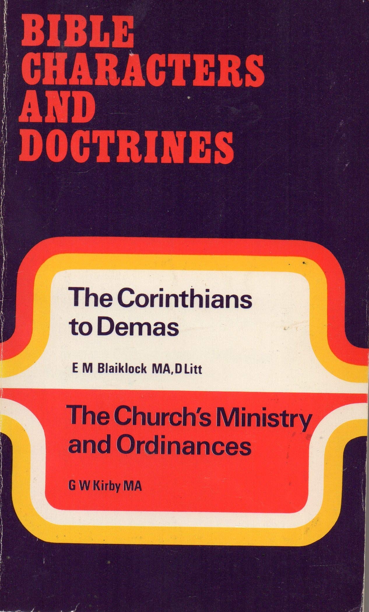 Church's Ministry and Ordinances (Bible Characters & Doctrines S.) Books