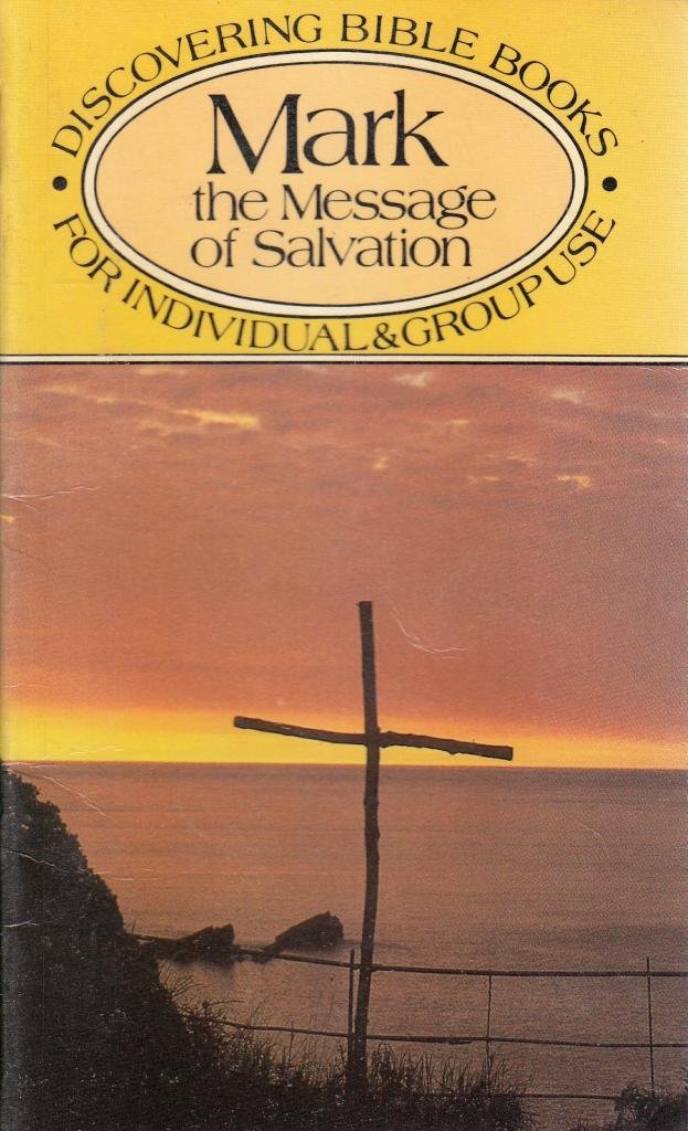 Mark: The Message of Salvation Books
