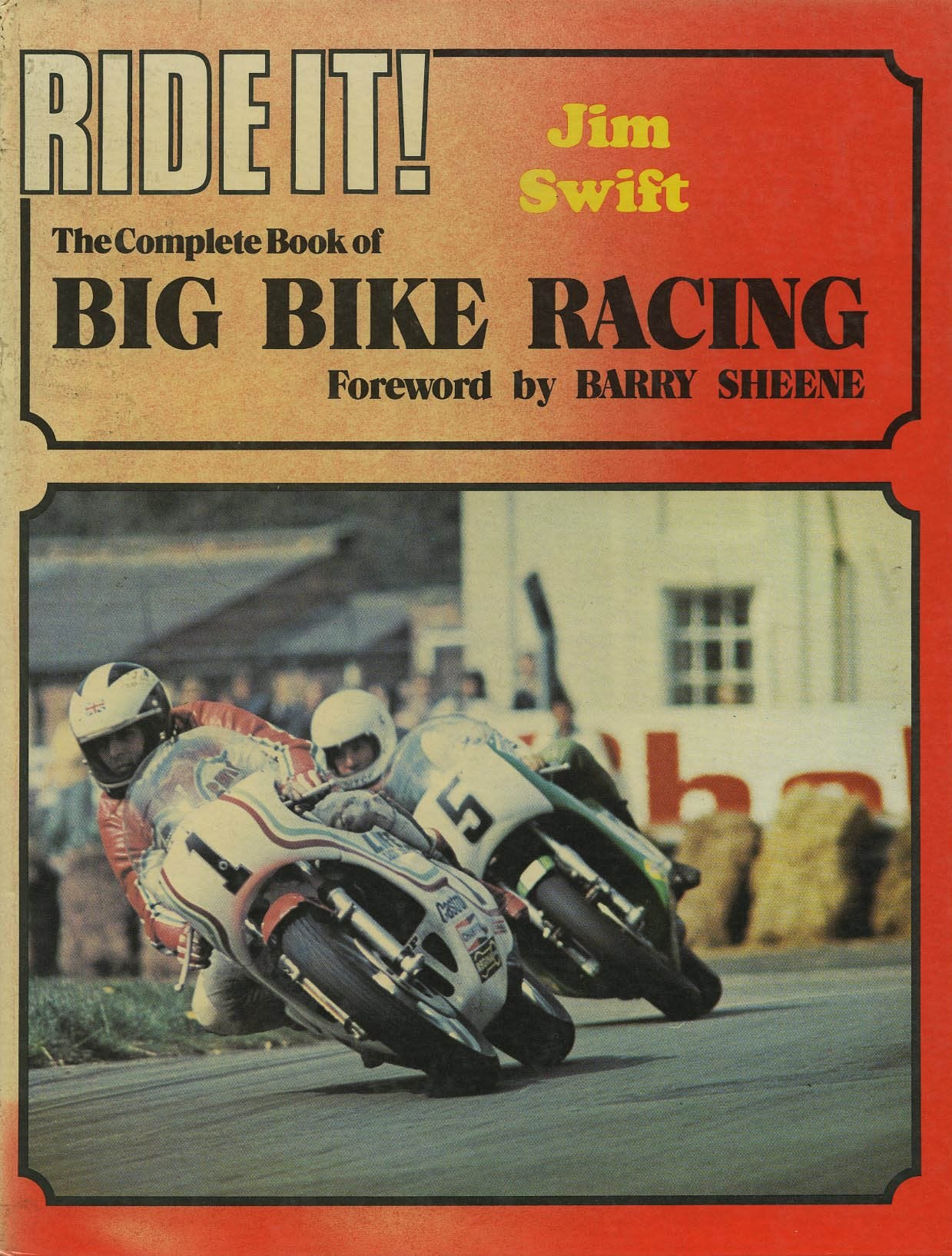 Complete Book of Big Bike Racing (Ride it S.) Books