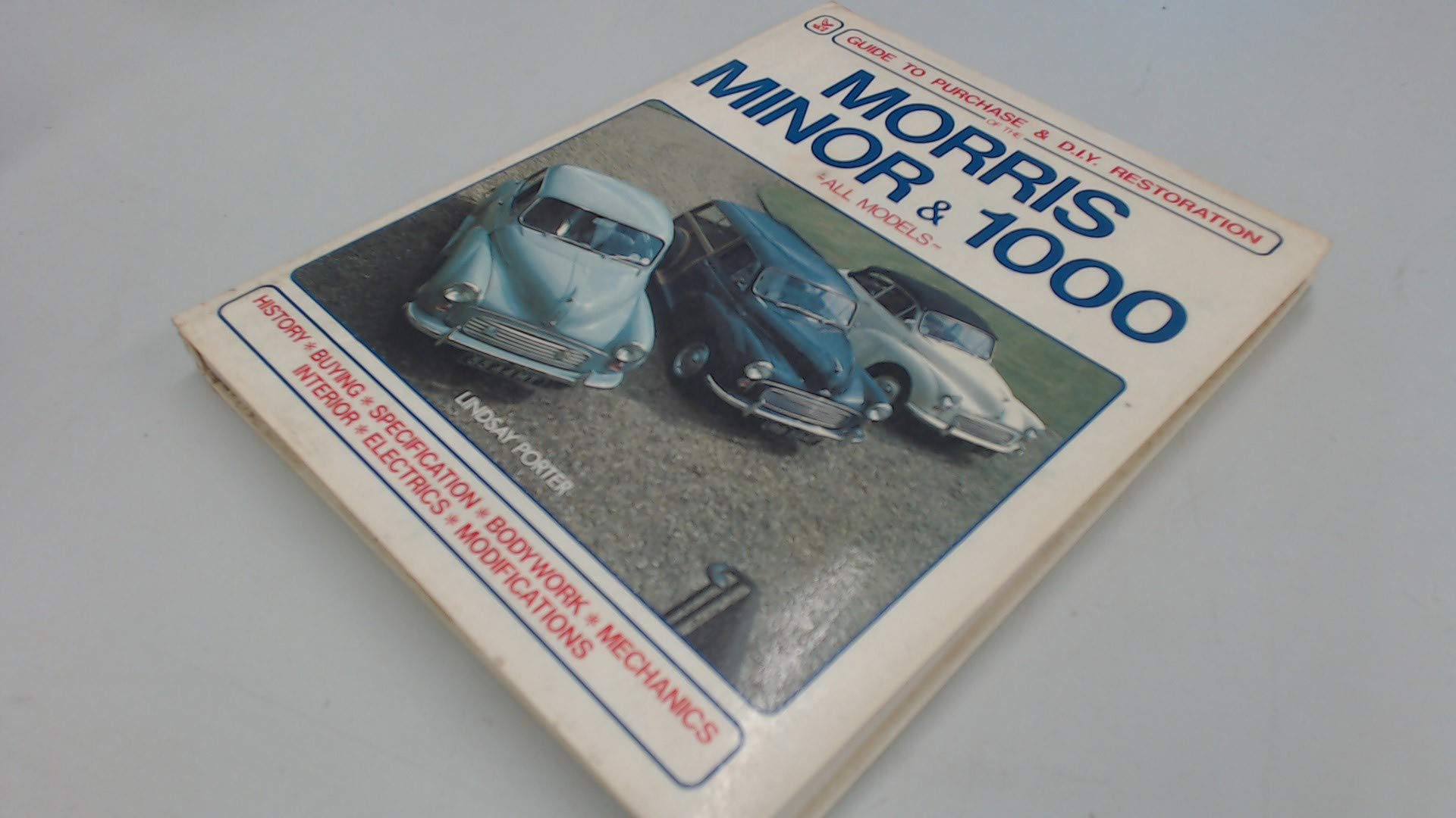 Morris Minor & 1000: Guide to Purchase & D.I.Y. Restoration/F442: Guide to Purchase and D.I.Y.Restoration (Foulis Motoring Book, F442) Leisure, Home & Garden