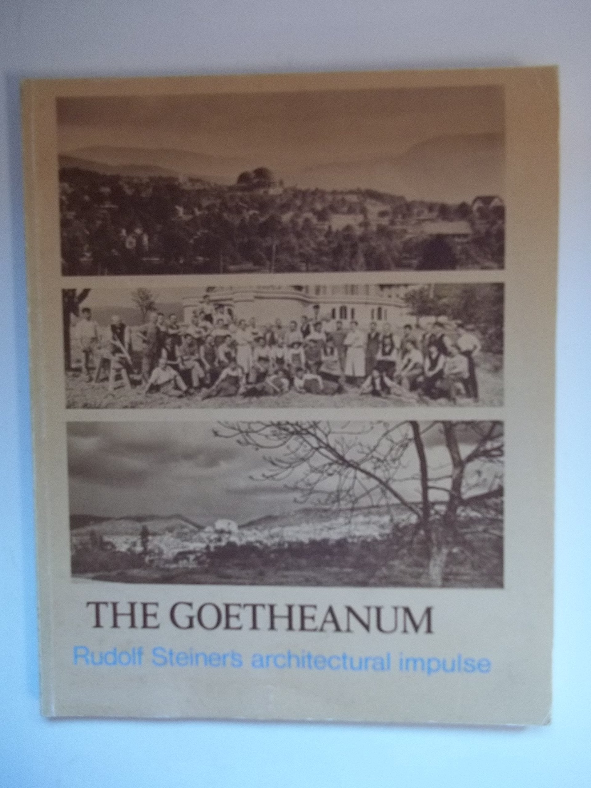 The Goetheanum: Rudolf Steiner's Architectural Impulse Architecture