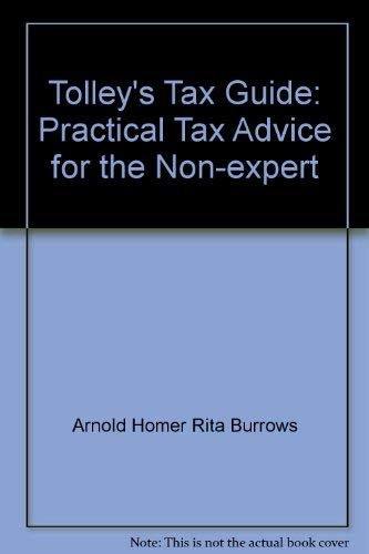 Tolley's Tax Guide 1989-90: Practical Tax Advice for the Non-expert Books