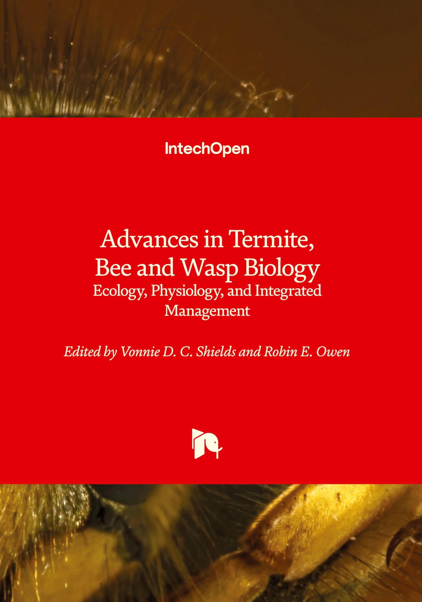 Advances in Termite, Bee and Wasp Biology - Ecology, Physiology, and Integrated Management Natural Sciences