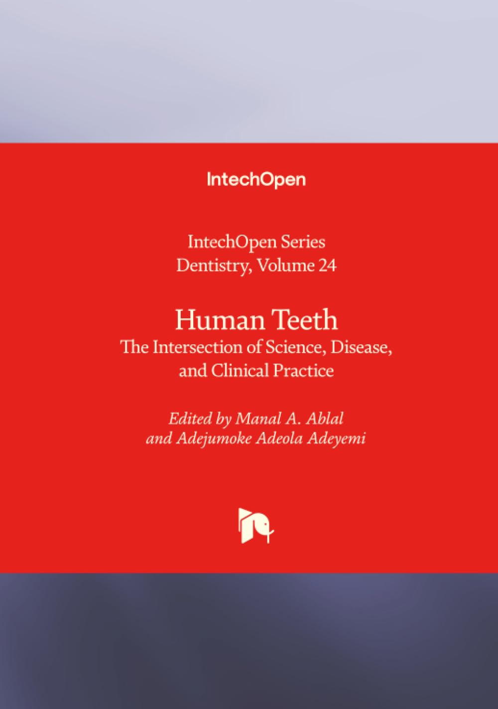 Human Teeth - The Intersection of Science, Disease, and Clinical Practice Medicine