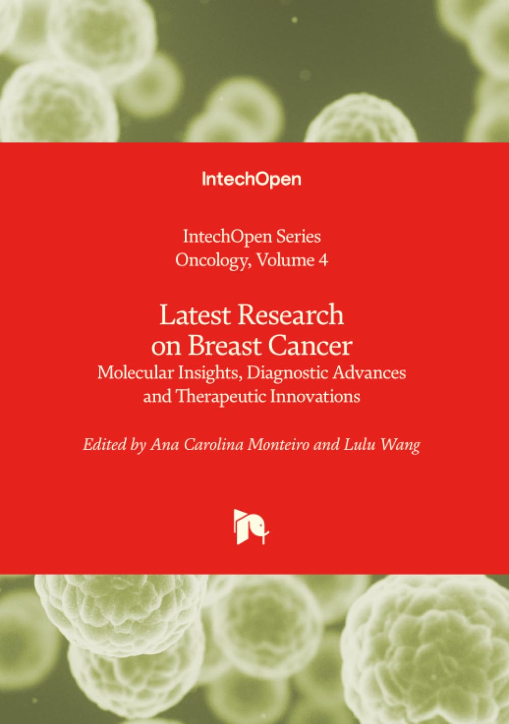 Latest Research on Breast Cancer - Molecular Insights, Diagnostic Advances and Therapeutic Innovations Medicine