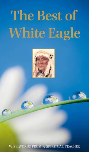 Best of White Eagle: The Essential Spiritual Teacher Religion & Esotericism