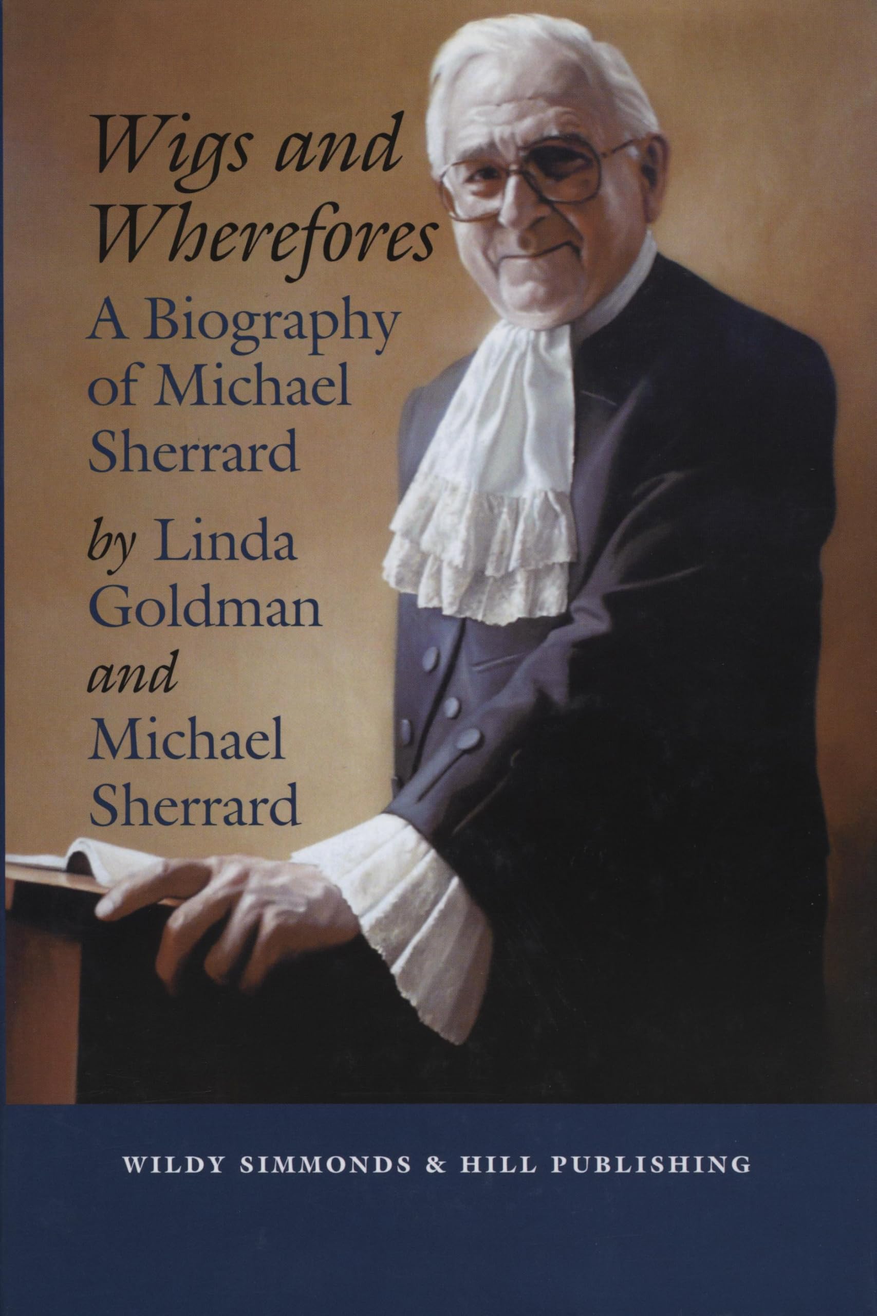 Wigs and Wherefores: A Biography of Michael Sherrard QC book