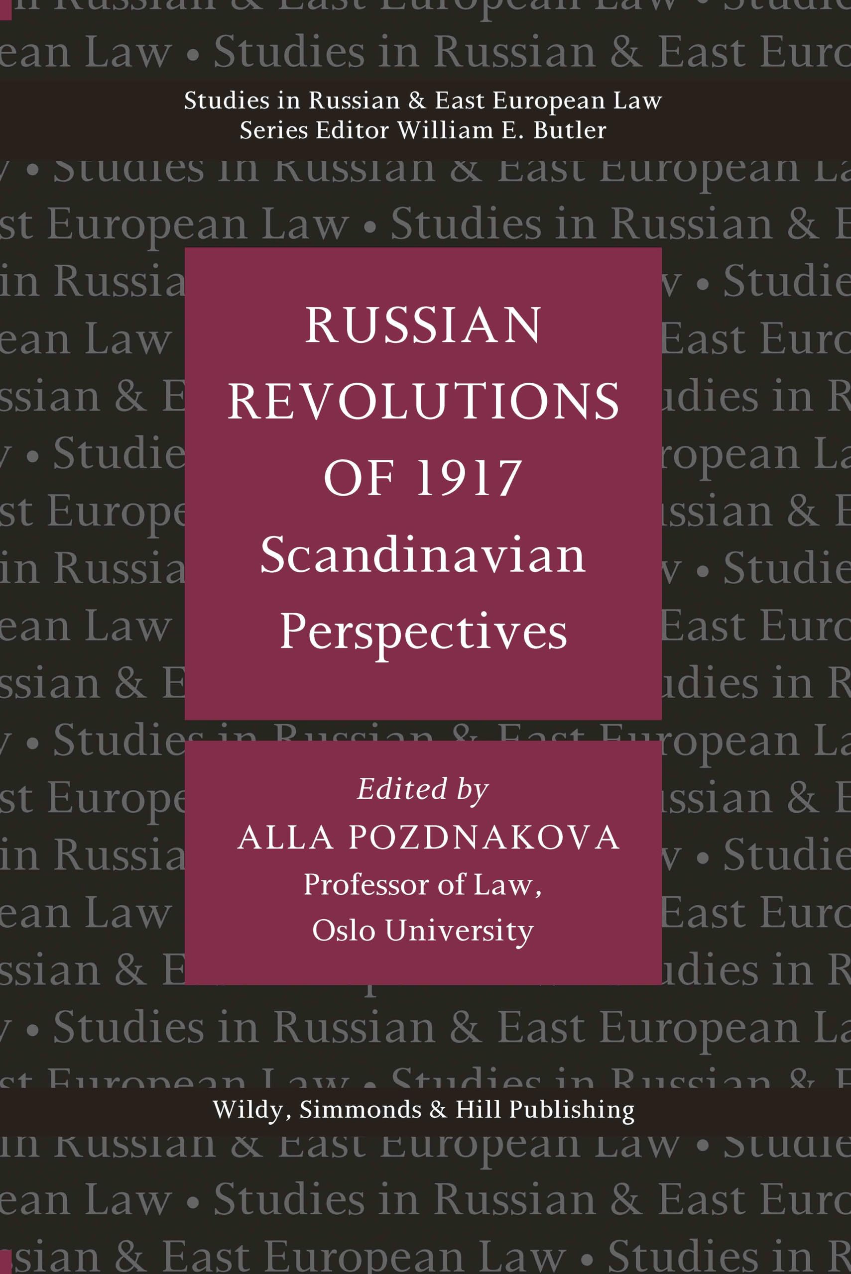 Russian Revolutions of 1917: Scandinavian Perspectives (Studies in Russian and East European Law Series) Law