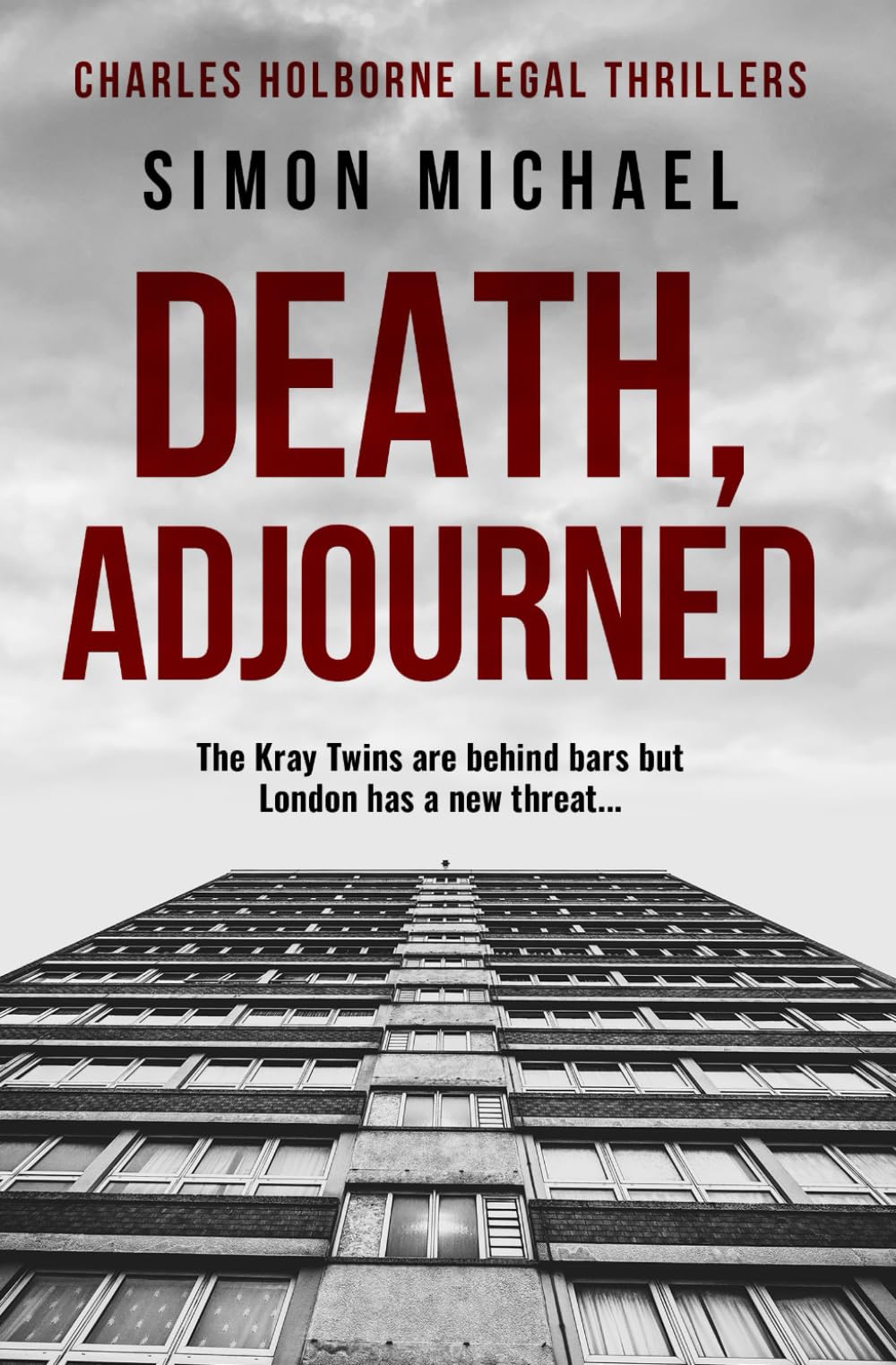 Death, Adjourned: The Kray Twins are behind bars, but London has a new threat... (Charles Holborne Legal Thrillers, Band 9) Historical Fiction