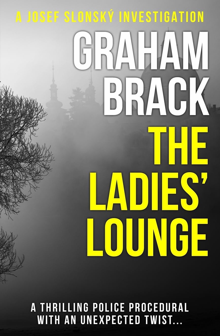 The Ladies' Lounge: A thrilling police procedural with an unexpected twist... (Josef Slonský Investigations, Band 8) Detective & CSI