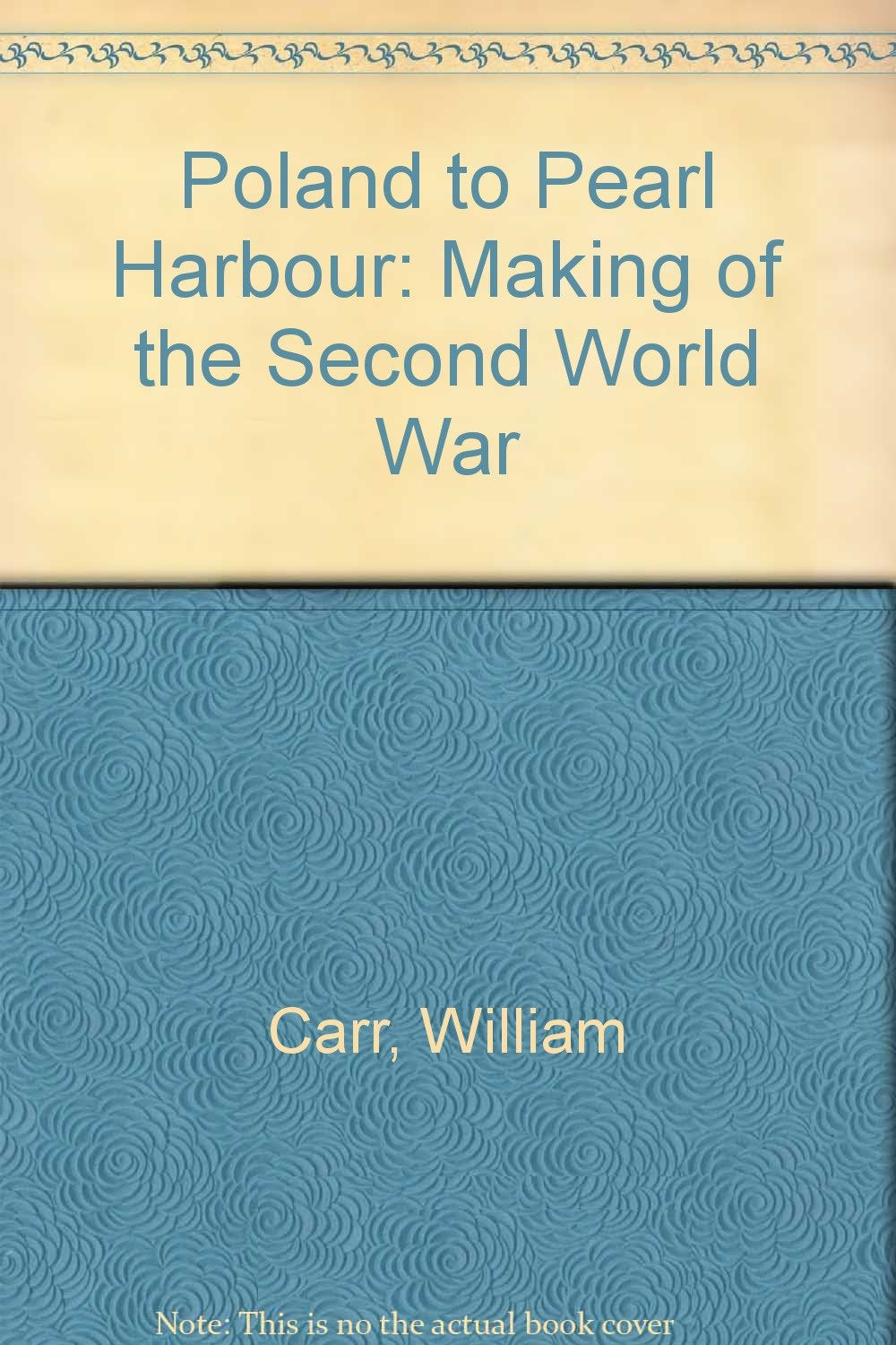 Poland to Pearl Harbour: Making of the Second World War Politics & History