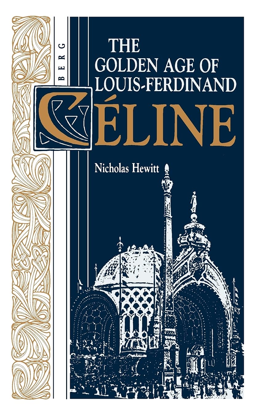 The Golden Age of Louis-Ferdinand Celine Contemporary literature