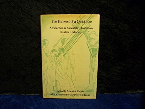 The Harvest of a Quiet Eye, A Selection of Scientific Quotations Business & Technology