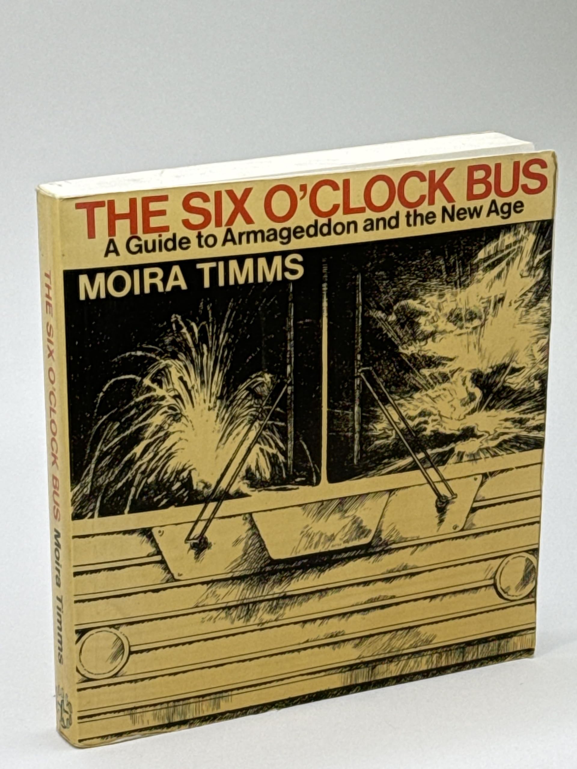 Six o'Clock Bus: A Guide to Armageddon and the New Age Books