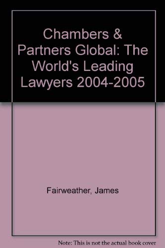 Chambers & Partners Global: The World's Leading Lawyers 2004-2005 Law