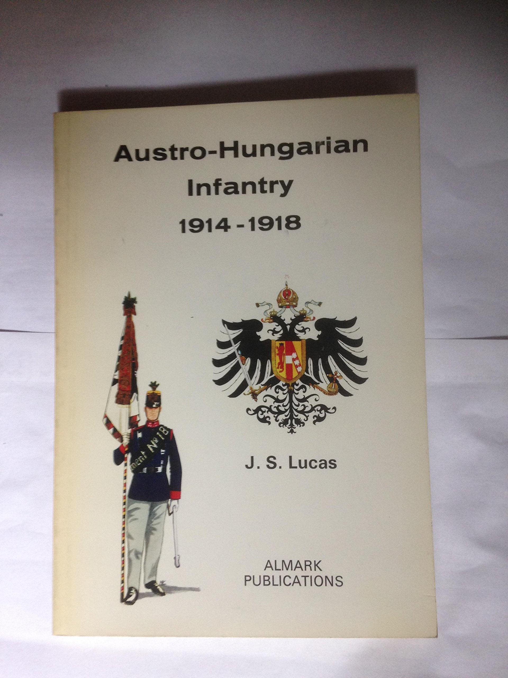 Austro-Hungarian Infantry, 1914-1918 Books