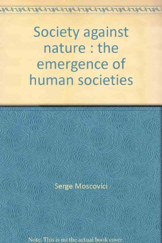 Society against nature : the emergence of human societies Books