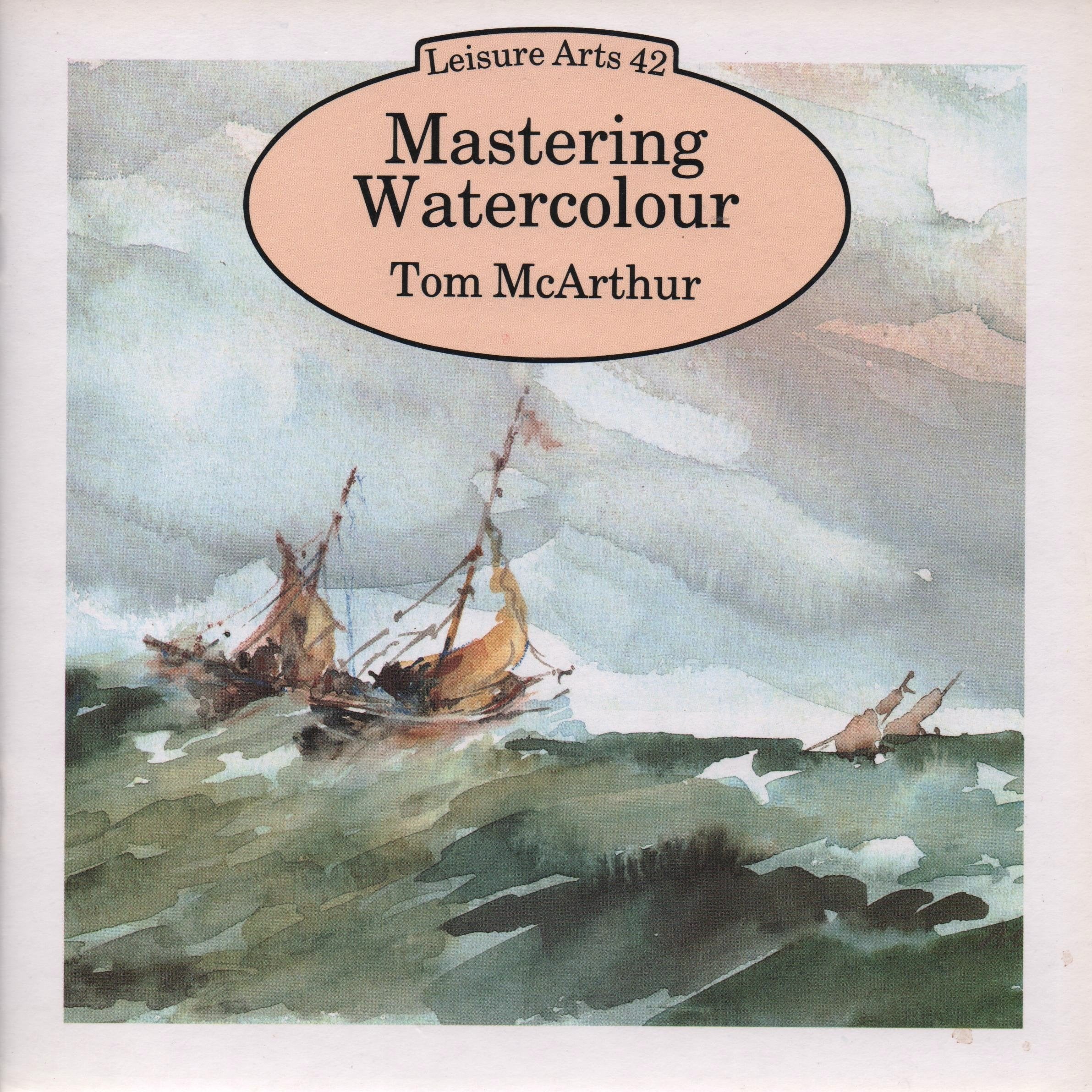 Mastering Watercolour (Leisure Arts Series, Band 42) Film, Art & Culture