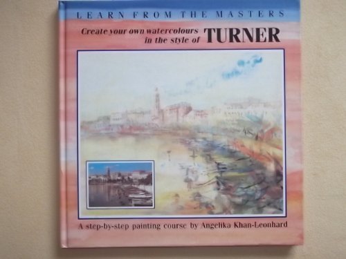 Turner: Create Your Own Watercolours in the Style of Turner book