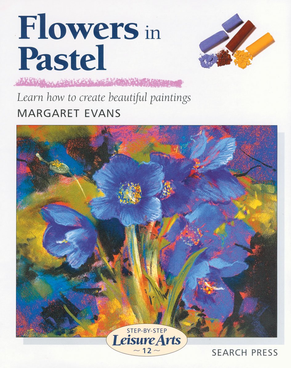 Flowers in Pastel (SBSLA12) (Step-by-Step Leisure Arts) Social Sciences