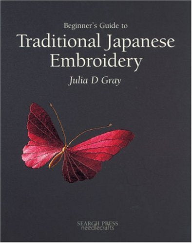 Beginner's Guide to Traditional Japanese Embroidery book